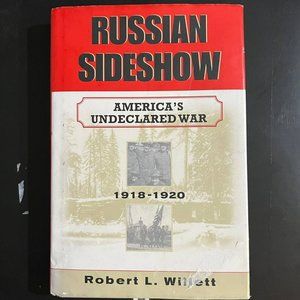 Russian Sideshow:‎ America's Undeclared War By Willett Robert L. Jr. Hardcover